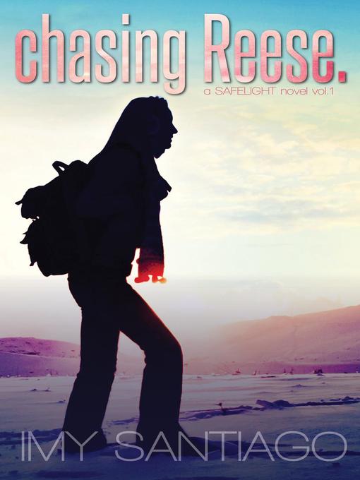 Title details for chasing Reese. a SAFELIGHT novel Volume1 by Imy Santiago - Available